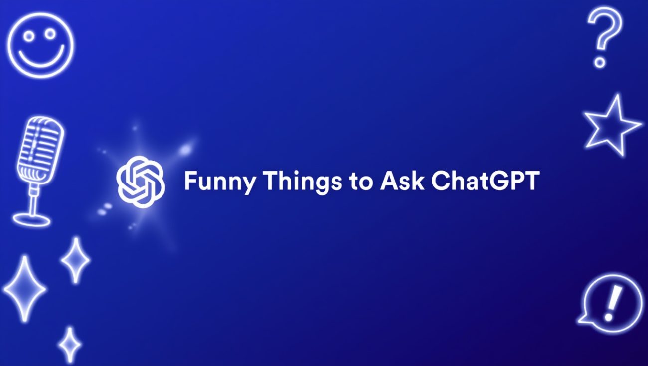 Funny Things to Ask ChatGPT That Will Make You Laugh Out Loud