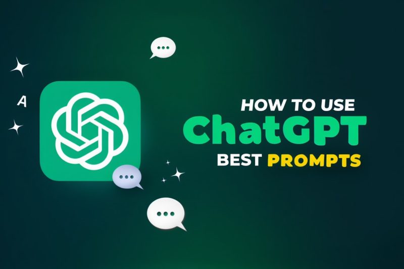 How to Use ChatGPT Best Prompts